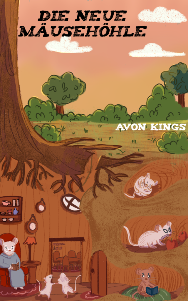 Die neue Mäusehöhle
Meine abenteuerlichen Kurzgeschichten Avon Kings
Hörbuch für Kinder
